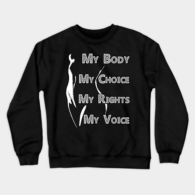 My Body My Choice Crewneck Sweatshirt by Green Splash